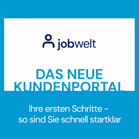 Anleitung Kundenportal jobwelt